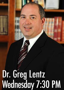 Dr. Greg Lentz preaching Wednesday 8 PM