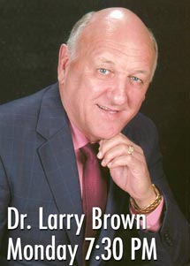 Dr. Larry Brown Preaching Monday 8 PM